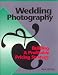 Wedding Photography: Building a Profitable Pricing Strategy (Professional Photography Series)