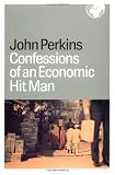 Confessions of an Economic Hit Man