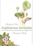 Exploratrices intrépides : Margaret Mee, Marianne North : oeuvres des collections des Royal Botanic Gardens, Kew