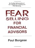 Fear Selling for Financial Advisors