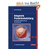 Integrierte Produktentwicklung: Denkabl�ufe, Methodeneinsatz, Zusammenarbeit