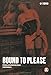 Bound to Please
