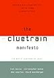 The Cluetrain Manifesto: The End of Business as Usual
