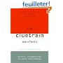 The Cluetrain Manifesto: The End of Business As Usual