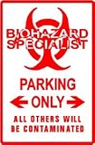 BIOHAZARD SPECIALIST PARKING sign * street