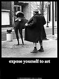 Expose Yourself to Art By M. Ryerson. Highest Quality Art Print Poster.