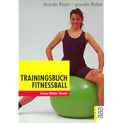 Trainingsbuch Fitnessball: Gesunder K�rper - gesunder R�cken