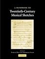 A Handbook to Twentieth-Century Musical Sketches