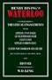 Henry Irving's <i>Waterloo</i>: Theatrical Engagements with Arthur Conan Doyle, George Bernard Shaw, Ellen Terry, Edward Gordon Craig, Late-Victorian ... Assorted Ghosts, Old Men, War, and History