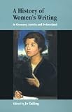 A History of Womens Writing in Germany, Austria and Switzerland