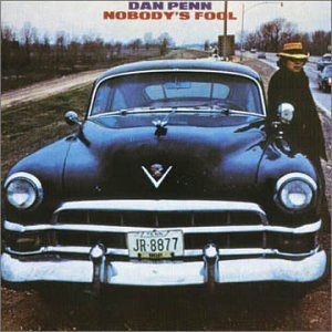 Nobodys Fool by Dan Penn (Audio CD - 1997)