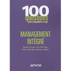 Management int�gr� : 100 questions pour comprendre et agir
