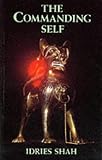 Cover of The Commanding Self by Idries Shah 0863040705
