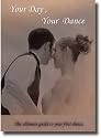Your Day, Your Dance: Your Complete Wedding Dance Guide