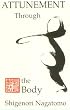 Attunement Through the Body (Suny Series on the Body in Culture, History, and Religion)