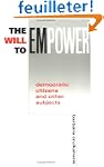 The Will to Empower: Democratic Citiz...