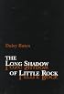The Long Shadow of Little Rock: A Memoir