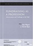 cover of Fundraising as a Profession Advancements and Challenges in the Field: New Directions for Philanthropic Fundraising No. 43: Advancements and Challenges ... Directions for Philanthropic Fundraising)