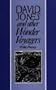 David Jones and Other Wonder Voyagers: Essays