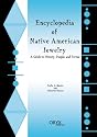 Encyclopedia of Native American Jewelry: A Guide to History, People, and Terms