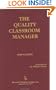 The Quality Classroom Manager: Bob Norton ; Foreword by William Glasser