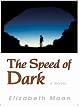 The Speed of Dark
