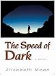 The Speed of Dark (Thorndike Press Large Print Core Series)