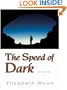 The Speed of Dark
