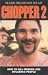 Chopper 2 : How to Shoot Friends and Influence People