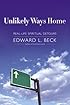Unlikely Ways Home: Real-Life Spiritual Detours