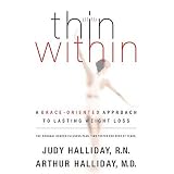 Thin Within: A Grace-oriented Approach to Lasting Weight Loss