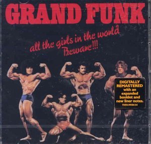 GRAND FUNK - All The Girls In The World Bew - Zortam Music