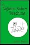 The Lighter Side of Teaching