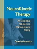 NeuroKinetic Therapy: An Innovative Approach to Manual Muscle Testing
