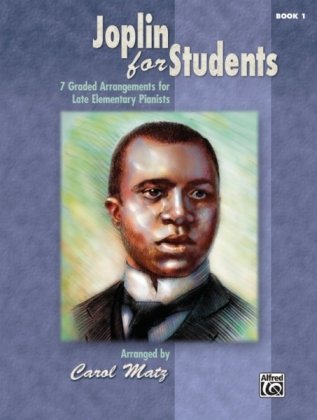 Joplin for Students, Bk 1: 7 Graded Arrangements for Late Elementary Pianists (Graded Joplin)