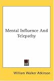 Mental Influence and Telepathy