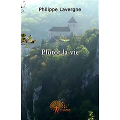 Plut�t la vie