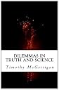 Dilemmas in Truth and Science: Inquiries in the Midst of the Science Wars
