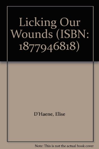 Licking Our Wounds (ISBN: 1877946818)