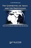 The Geopolitics of Israel and the Palestinians: The Intelligence Behind the Headlines