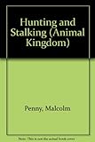Hunting and stalking