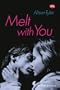 Melt With You (Cheek)
