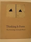 Thinking is form : the drawings of Joseph Beuys