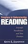 Progress in Understanding Reading: Scientific Foundations and New Frontiers