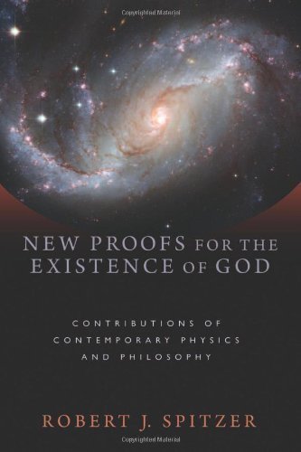 New Proofs for the Existence of God: Contributions of Contemporary Physics and Philosophy (Edition unknown) by Spitzer, Robert J. [Paperback(2010£©]