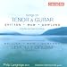 Classical Music : Songs for Tenor and Guitar by Britten, Maw, Dowland
