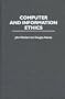 Computer and Information Ethics (Contributions to the Study of Computer Science)