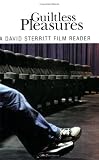 Guiltless Pleasures: A David Sterritt Film Reader