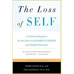 'The Loss of Self: A Family Resource for the Care of Alzheimer's Disease and Related Disorders' - Donna Cohen and Carl Eisdorfer, Amazon.com