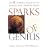 Sparks of Genius: The Thirteen Thinking Tools of the World's Most Creative People